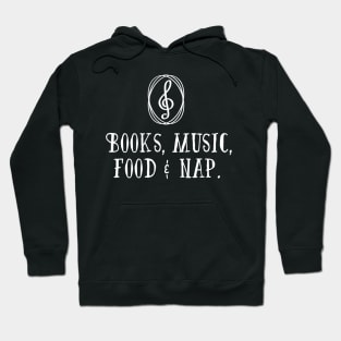 Books, Music, Food & Nap. Hoodie